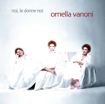 L'ORNELLA E LA MINA - cover Ornella Vanoni Noi - Gay.it