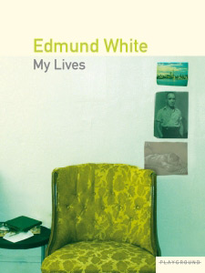 EDMUND WHITE, 'MY LIVES' LE DEBOLEZZE DI UN GRANDE UOMO - edmund whiteF01 - Gay.it