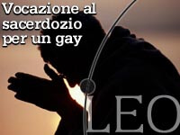 VOCAZIONE AL SACERDOZIO PER UN GAY
