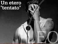 UN ETERO &QUOT;TENTATO&QUOT;