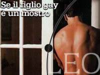 SE IL FIGLIO GAY È UN MOSTRO - leo18 07 - Gay.it
