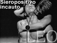 SIEROPOSITIVO INCAUTO - leo21 10 3 - Gay.it