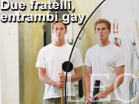 DUE FRATELLI, ENTRAMBI GAY - leo17 8 4 - Gay.it