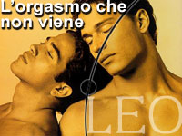 L'ORGASMO CHE NON VIENE - leo 30 12 4 - Gay.it