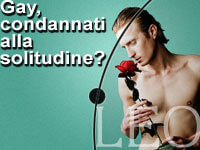 GAY, CONDANNATI ALLA SOLITUDINE?