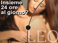 INSIEME 24 ORE AL GIORNO? - leo5 4 5 - Gay.it