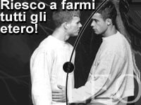 RIESCO A FARMI TUTTI GLI ETERO! - leo30 5 5 - Gay.it