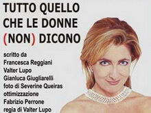Tutto quello che le donne(non) dicono, lo dice la Reggiani!