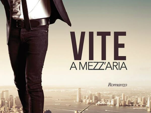 "Vite a mezz'aria" : intervista all'autore Giuseppe Marco - vite aria giuseppe marco romanzo gay 2 - Gay.it