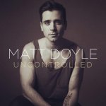 matt_doyle_uncontrolled_album_cover - Thumbnail