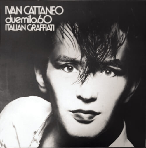Ivan Cattaneo, la copertina di "Italian Graffiti".