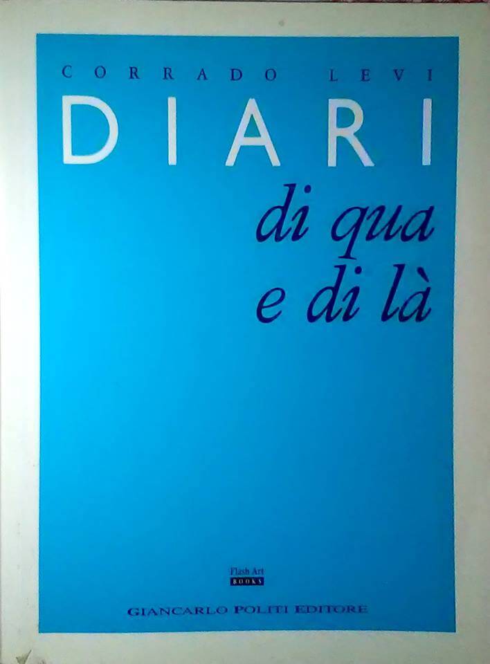 Diari di qua e di là, di Corrado Levi, pubblicato dall'editore Giancarlo Politi nel 1989.