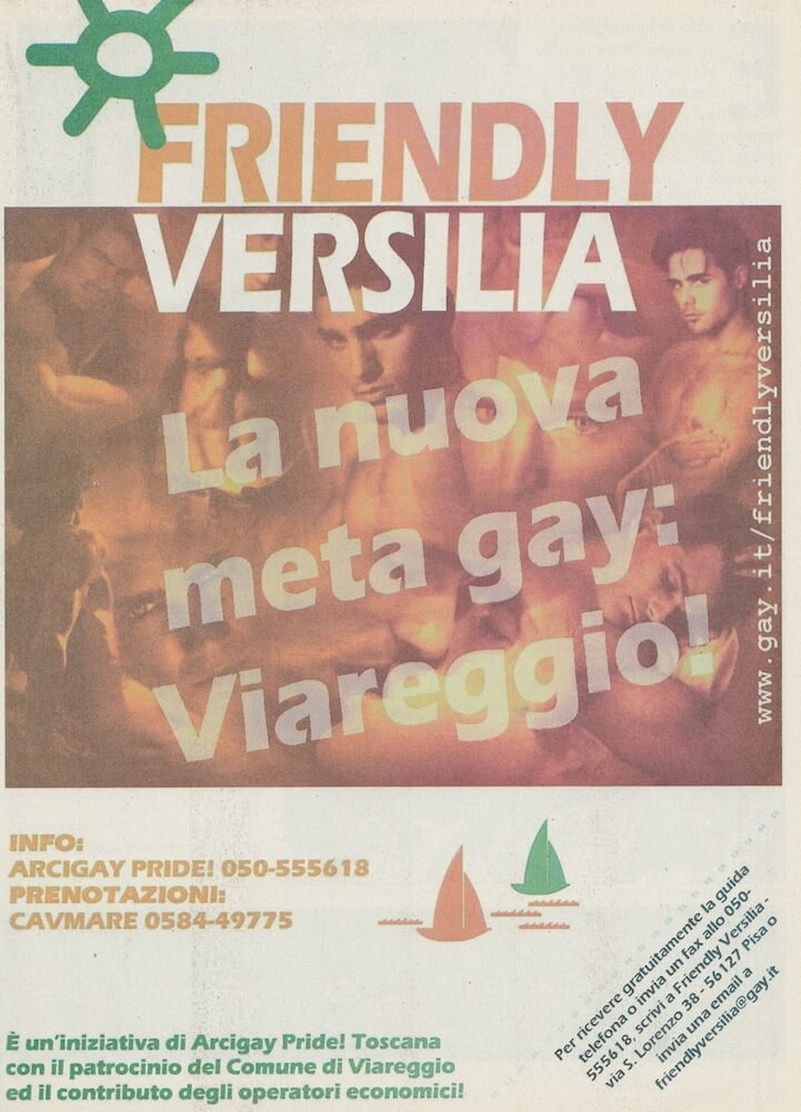  Nel 1998 nasce, promosso dall'Arcigay Pride! di Pisa, il comitato Friendly Versilia, avente lo scopo di promuovere il turismo LGBT sulla costa nord della Toscana.