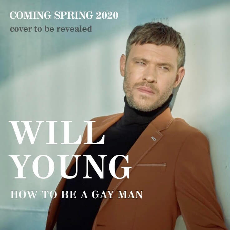Will Young pubblica il suo primo libro: 'ecco come essere gay e felici' - How to be a Gay Man 2 - Gay.it