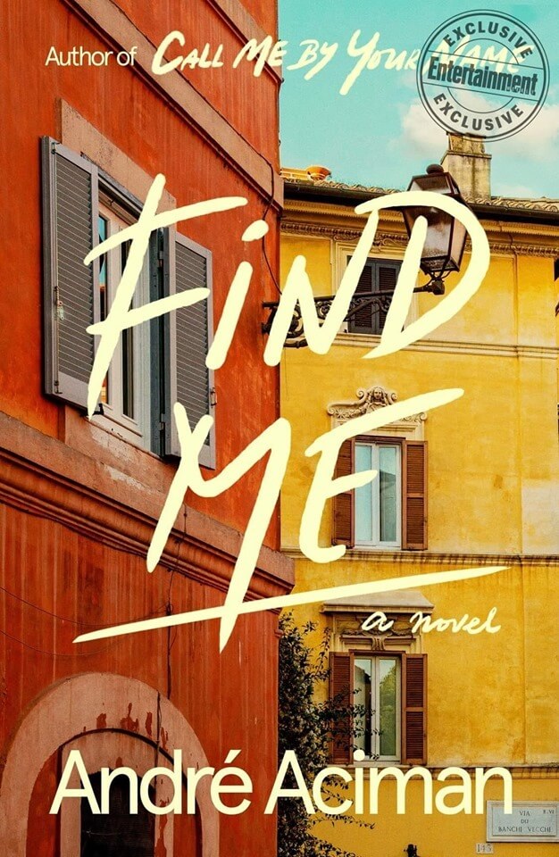 Find Me di André Aciman, ecco la copertina del sequel di Chiamami col tuo nome - Find Me - Gay.it