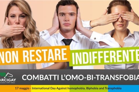 Non restare indifferente, combatti l’omobitransfobia: la campagna Arcigay - Giornata internazionale contro lomofobia - Gay.it