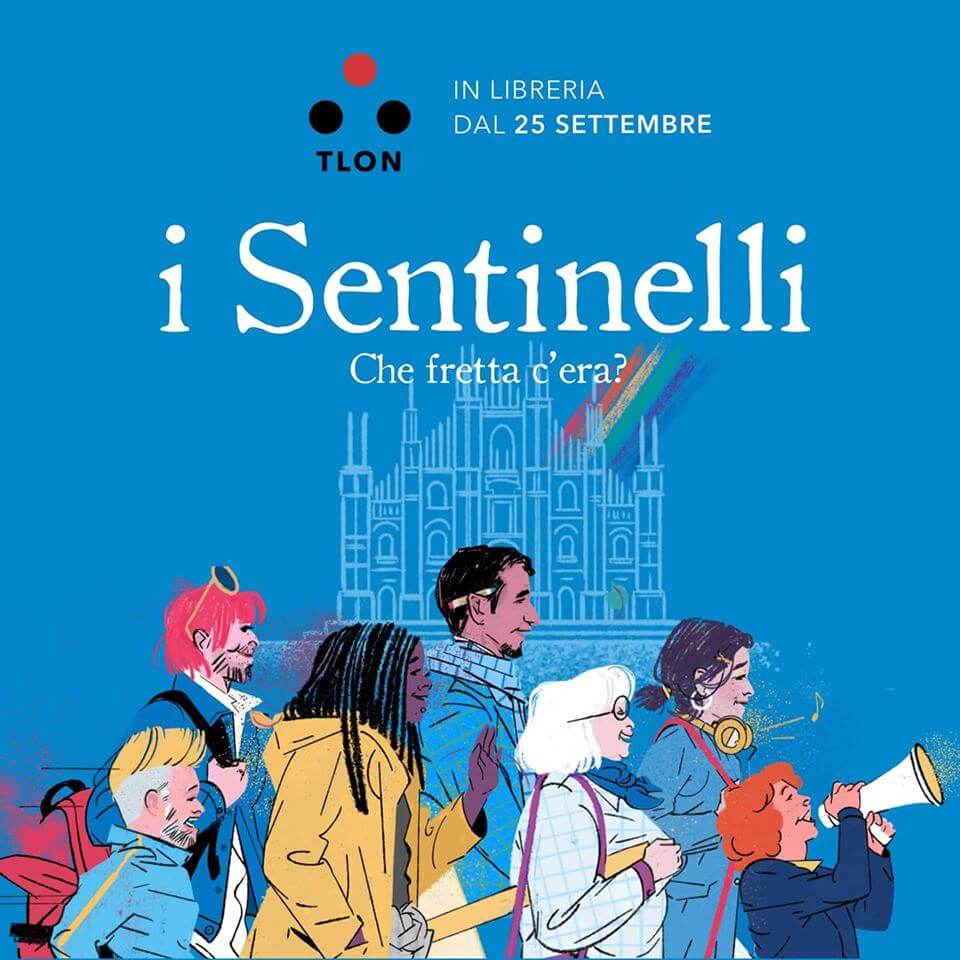 "Che fretta c'era?", i Sentinelli di Milano sbarcano in libreria: L'intervista - Che fretta c%E2%80%99era sentinelli - Gay.it