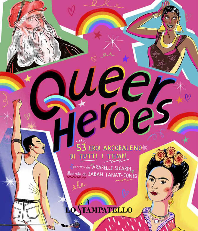Queer Heroes, 53 eroi arcobaleno di tutti i tempi è in libreria - Queer Heroes 53 eroi arcobaleno di tutti i tempi - Gay.it