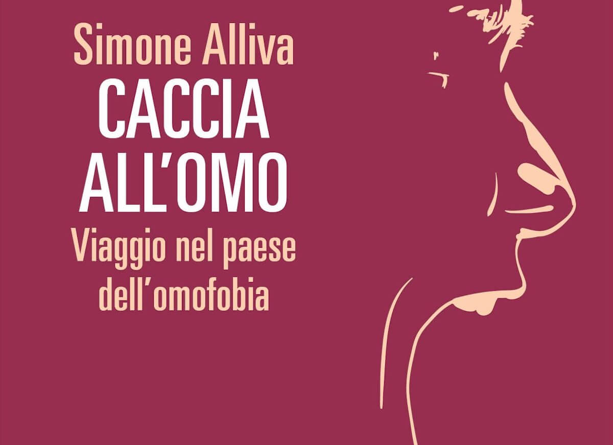 Caccia all’Omo, arriva in libreria l’inchiesta di Simone Alliva sull’Italia omofoba: la nostra intervista