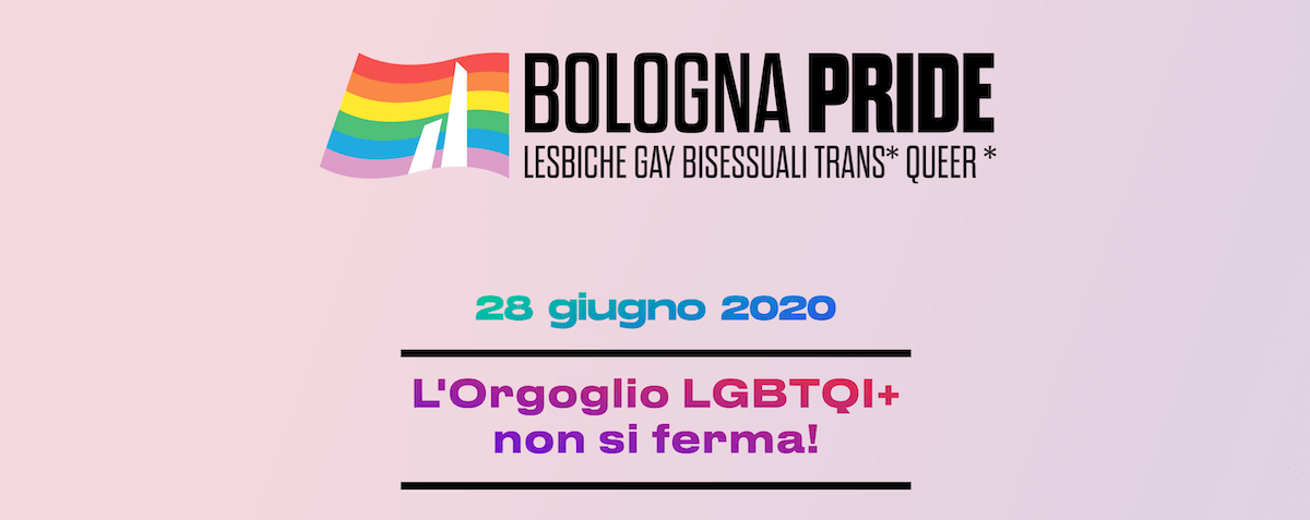 Bologna Pride 2020, l’Orgoglio non si ferma: Un “corteo destrutturato” il 28 giugno