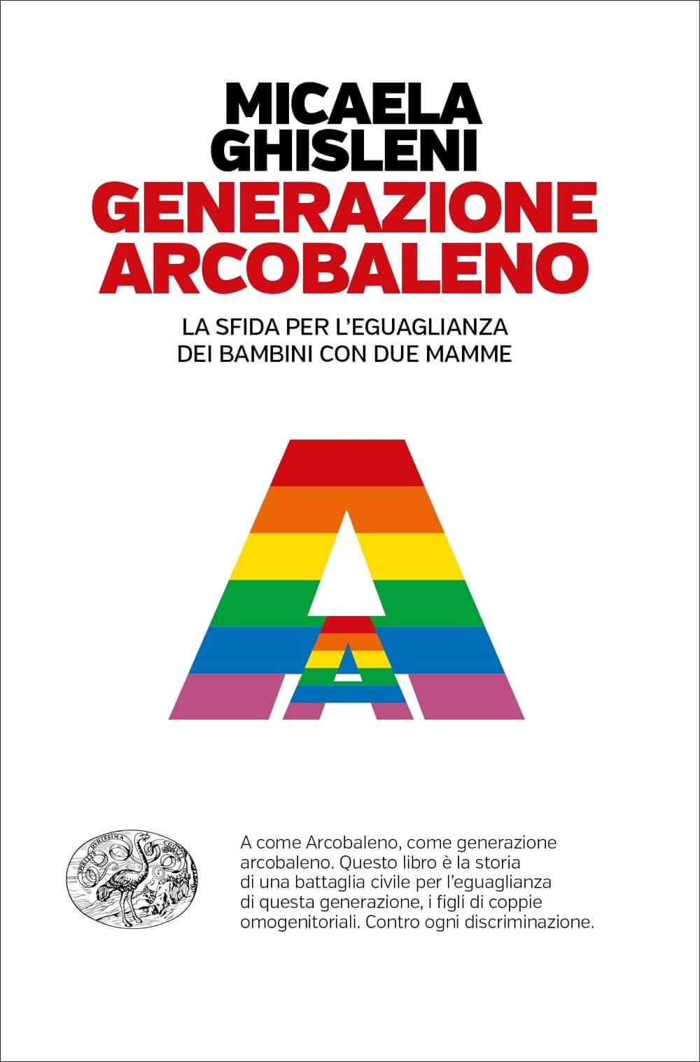 Generazione Arcobaleno di Micaela Ghisleni, il libro per l'eguaglianza dei figli con coppie omogenitoriali - Generazione Arcobaleno - Gay.it
