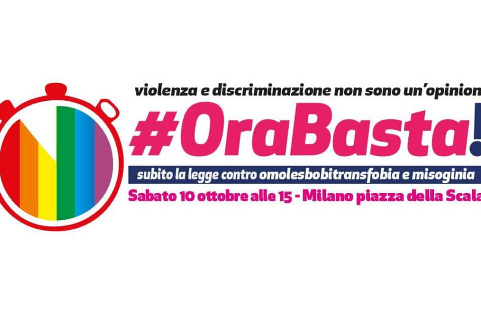 ORA BASTA, tutti in piazza a Milano per chiedere subito una legge contro l'omotransfobia - ORA BASTA tutti in piazza a Milano per chiedere subito una legge contro lomotransfobia - Gay.it