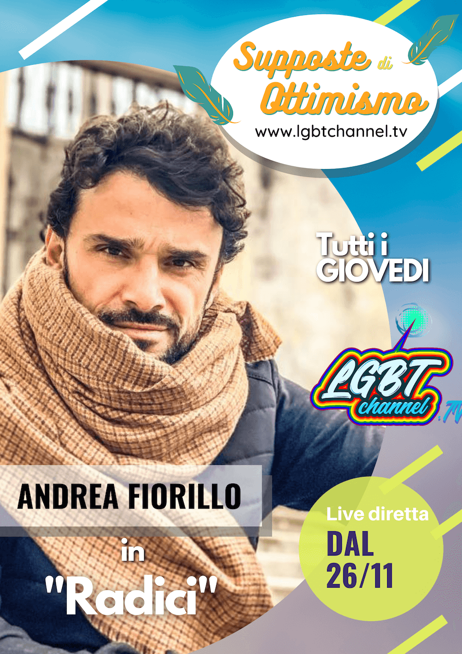 Nasce LGBT Channel, la web tv che trasmetterà da un bene confiscato alla camorra - Poster Supposte di ottimismo Andrea Fiorillo - Gay.it