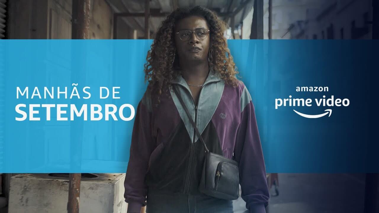 Manhãs de Setembro, una serie brasiliana con protagonista trans su Amazon Prime Video – il teaser  trailer