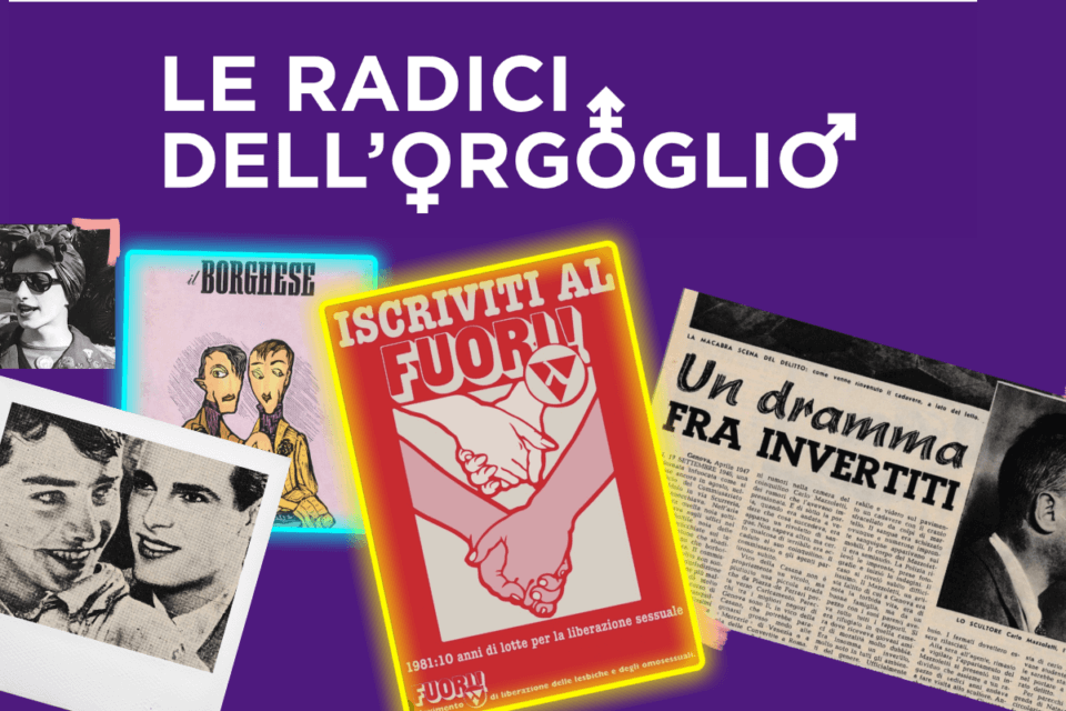 Le Radici dell’Orgoglio, l’imperdibile podcast sulla storia del movimento LGBTQ+ italiano