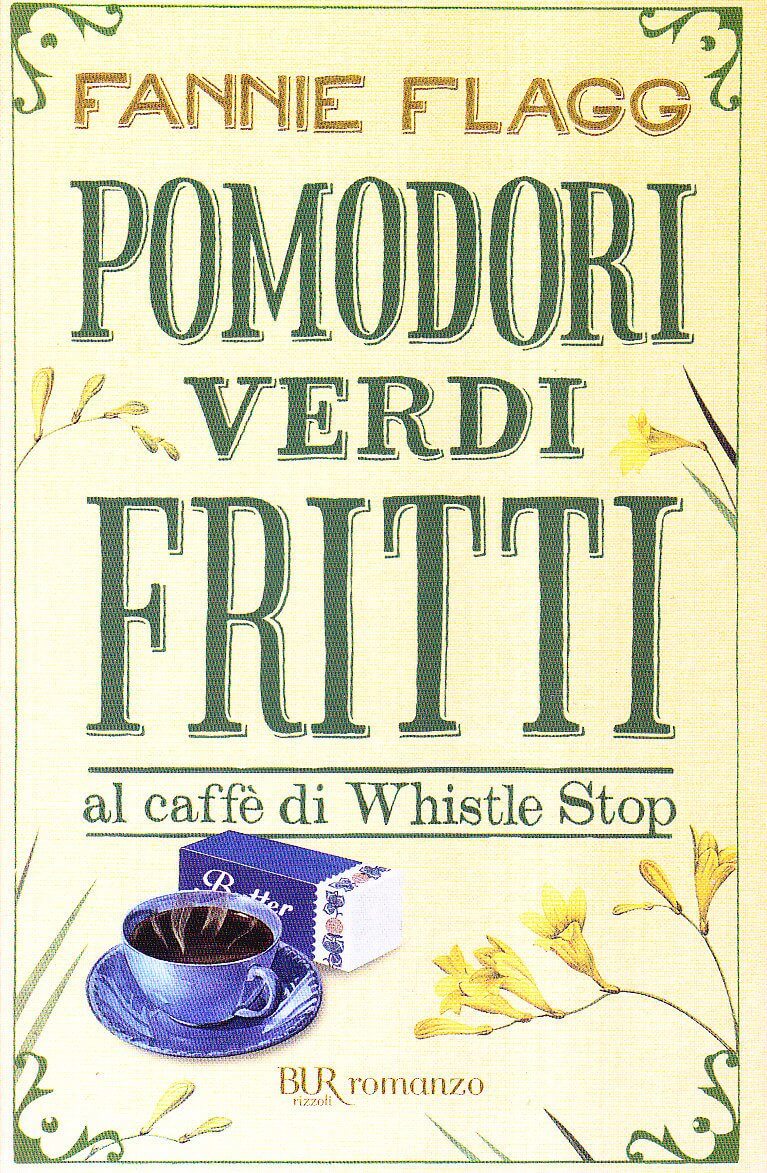 Giornata Mondiale del Libro, ecco 7 romanzi LGBT da leggere - Pomodori verdi fritti al caffè di Whistle Stop Fannie Flagg - Gay.it