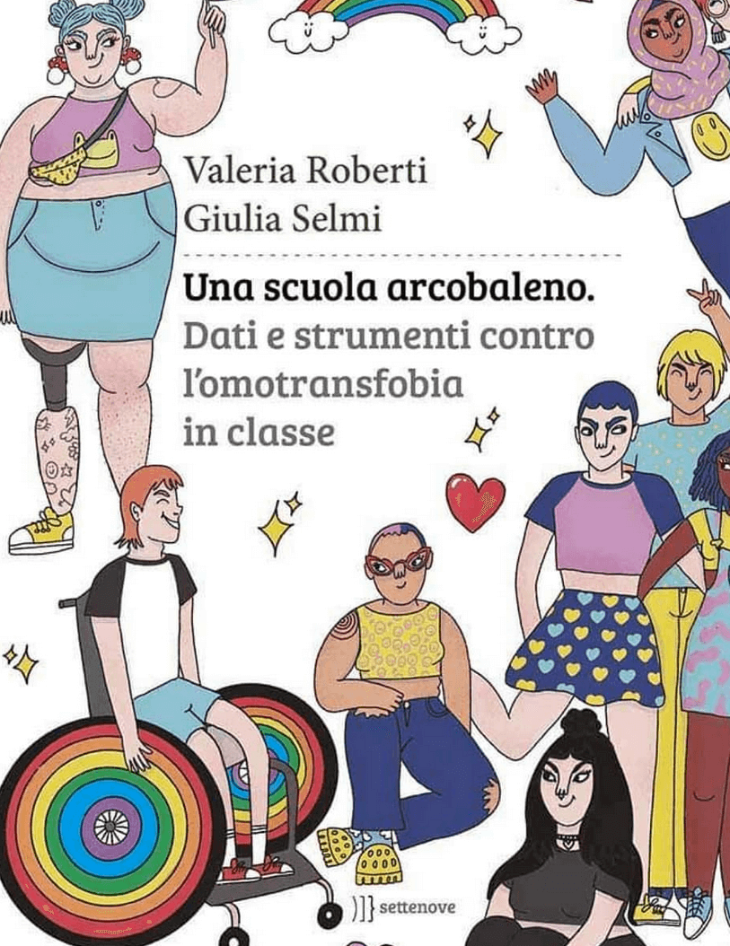 Arriva in libreria "Una scuola arcobaleno. Dati e strumenti contro l'omotransfobia in classe" - Una scuola arcobaleno. Dati e strumenti contro lomotransfobia in classe 1 - Gay.it