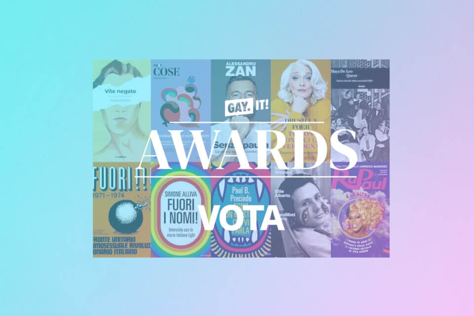 gay.it awards libri lgbtq fuori alessandro zan michele masneri alberto arbasino queer drag race gender fuori i nomi simone alliva
