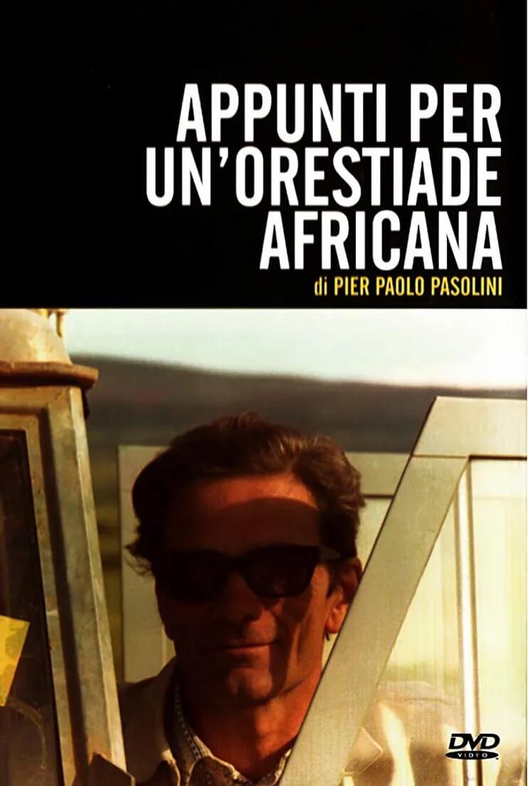 100 anni di Pier Paolo Pasolini, 13 suoi film tornano nei cinema d'Italia - APPUNTI PER UNORESTIADE AFRICANA - Gay.it