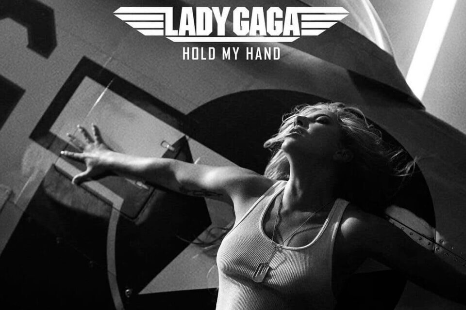 Hold My Hand, Lady Gaga canta per Top Gun: Maverick - AUDIO - Hold My Hand Lady Gaga canta per Top Gun cover - Gay.it