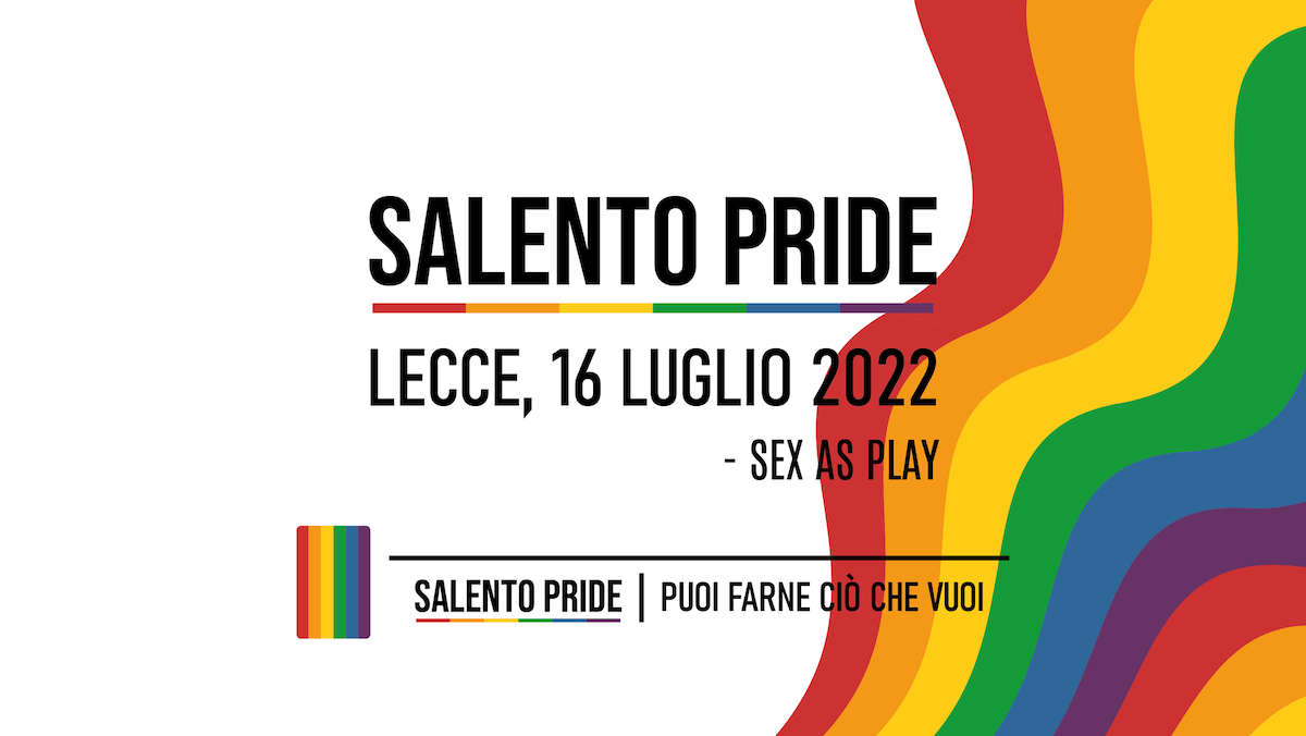 Tutti i Pride 2022 d'Italia divisi per regione. Guida la Lombardia, boom Sicilia - Salento Pride 2022 a Lecce il 16 luglio - Gay.it