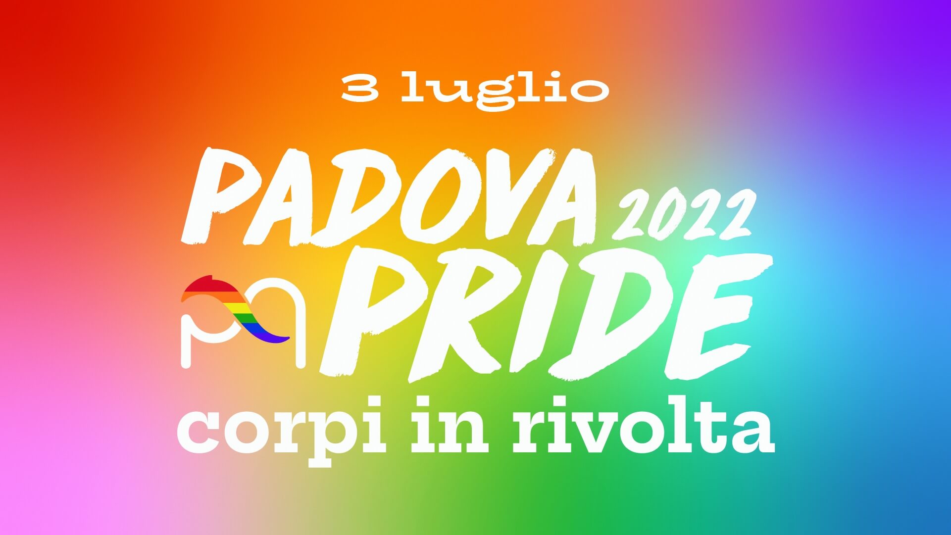 Padova Pride 2022 domenica 3 luglio al grido “corpi in rivolta”