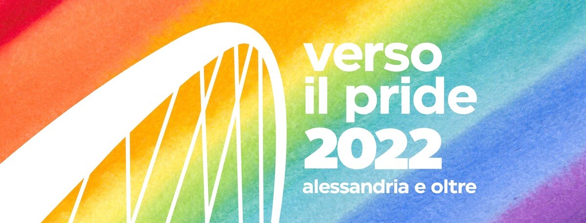 Alessandria Pride 2022 il 23 luglio - Alessandria Pride 2022 a - Gay.it