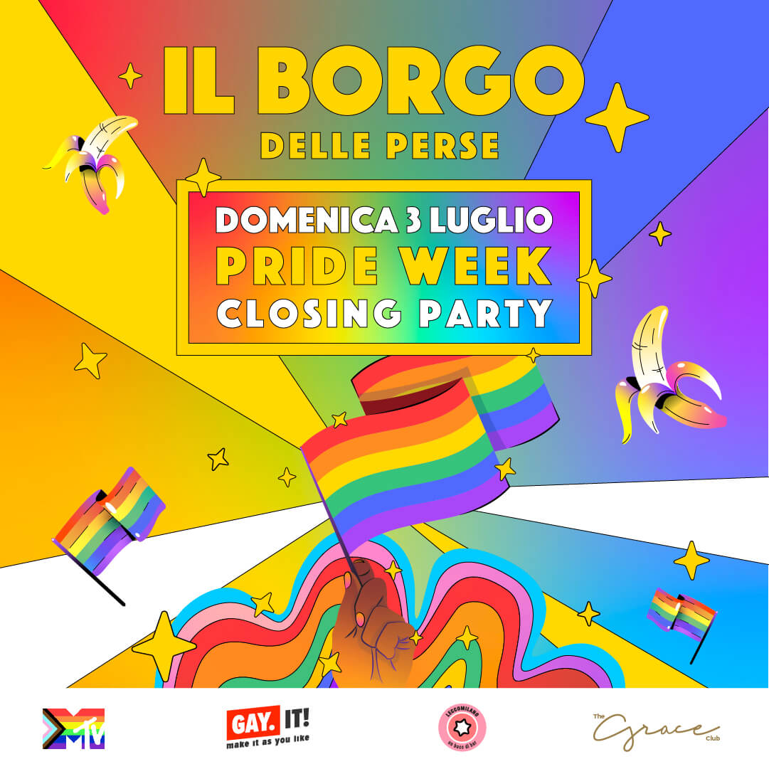 Il party definitivo per concludere la Milano Pride Week? Con Gay.it al Borgo delle Perse - borgo 3 a - Gay.it