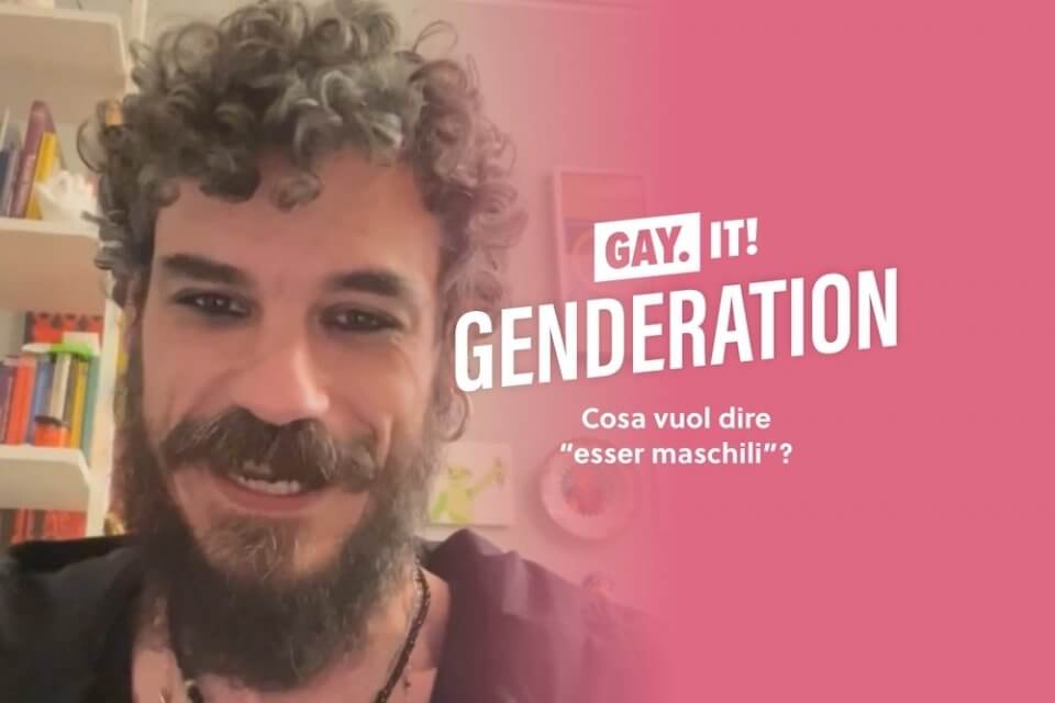 Cosa vuol dire “esser maschili”? – “Genderation” con Vitto
