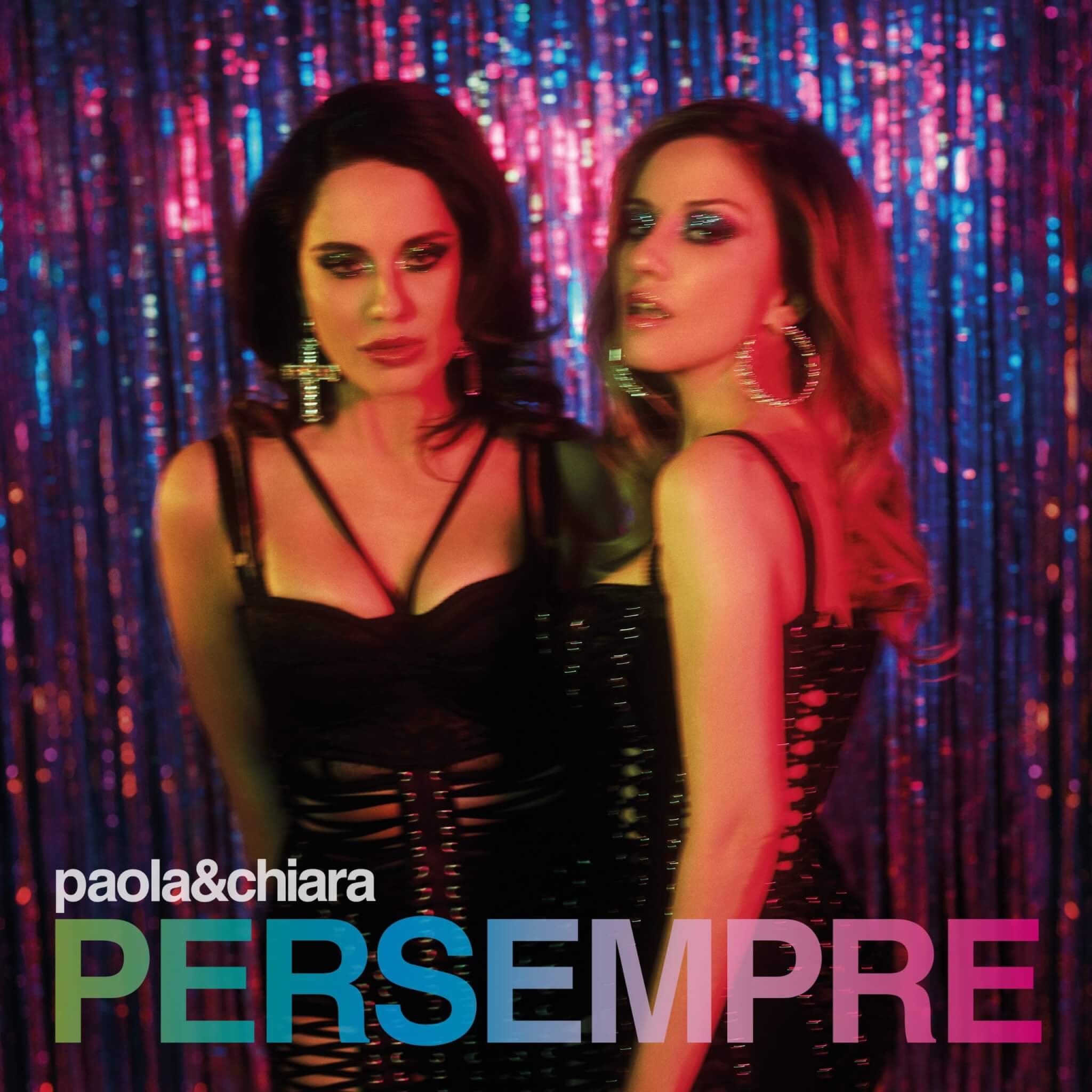 Paola & Chiara presentano l'album Per Sempre: “Le cose inaspettate sono le più belle nella vita” - Per Sempre il nuovo disco di Paola e Chiara 23 scaled - Gay.it