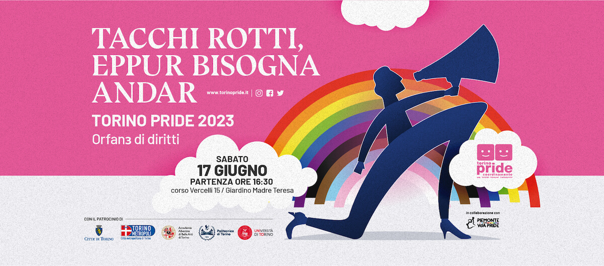 Torino Pride 2023, "Non ci interessa il patrocinio della Regione. Madrine e padrini sono tutti i partecipanti LGBTQIA+" - Torino Pride 2023 manifesto - Gay.it