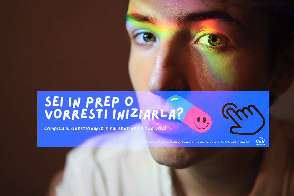 PrEP in Italia, come avvicinarsi all’uso, quali bisogni per chi già la usa? Partecipa e aiutaci a fare passi in avanti: QUESTIONARIO