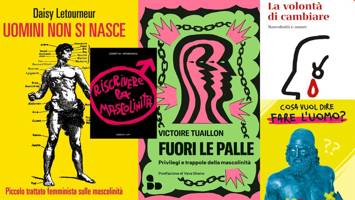Abbasso il macho: 5 libri per riscrivere la maschilità