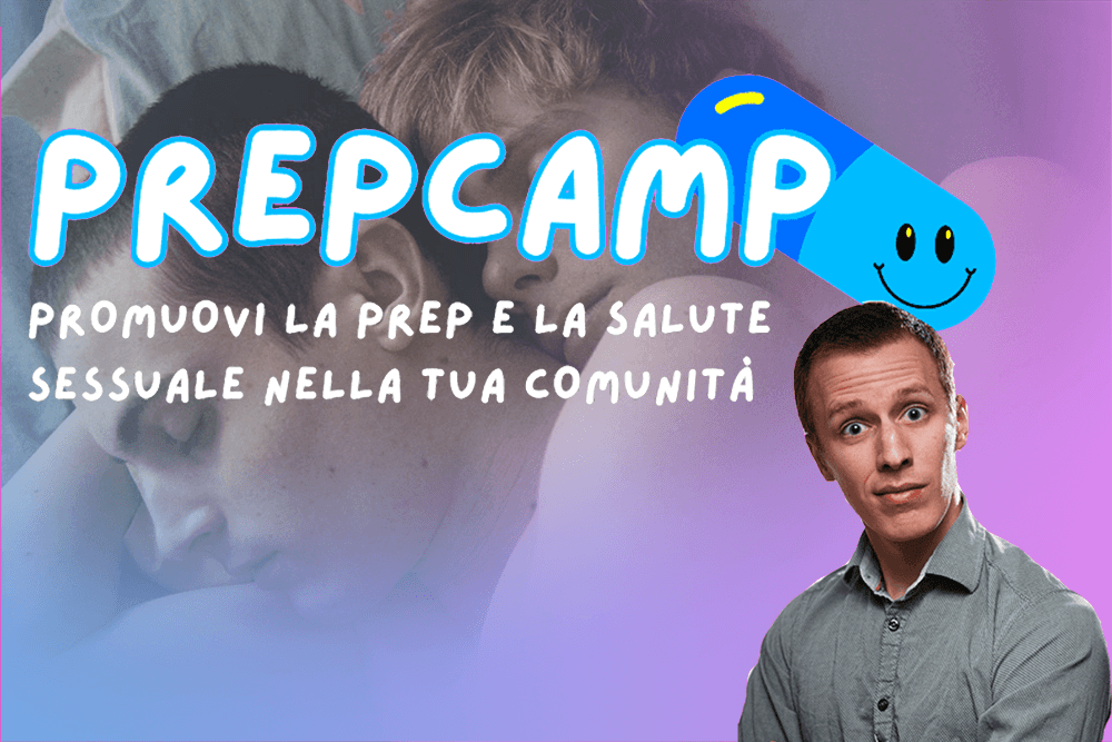 PrEP Camp, è tempo di attivismo in Italia