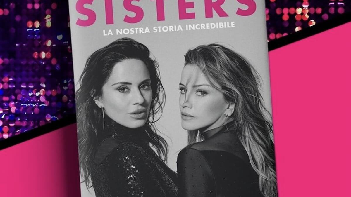 Sisters, arriva il libro autobiografico di Paola e Chiara Iezzi - Sisters arriva il libro biografico di Paola e Chiara Iezzi - Gay.it