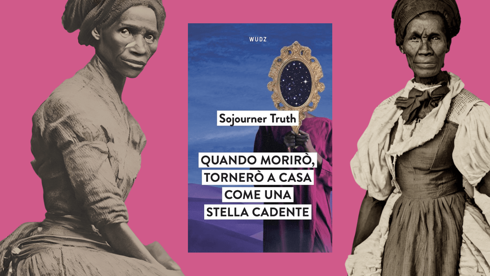 Donna, nera, schiava: chi era Sojourner Truth, pioniera dell’intersezionalità