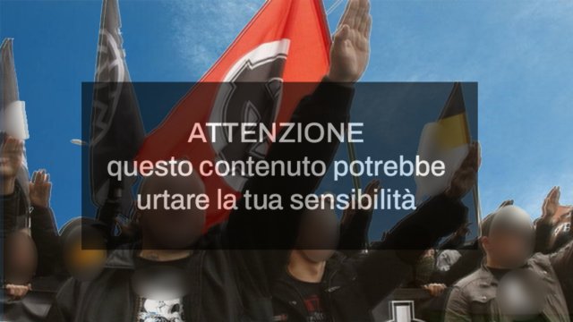 Neonazisti italiani: stanno reclutando giovani per creare un esercito. Omofobia, razzismo e antisemitismo.