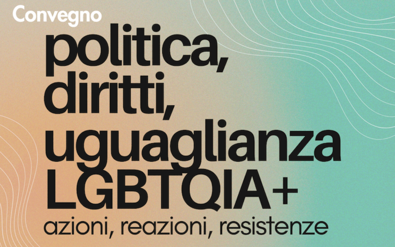 Politica, diritti, uguaglianza LGBTQIA+: a Verona il convegno su repressione e resistenze nello spazio europeo