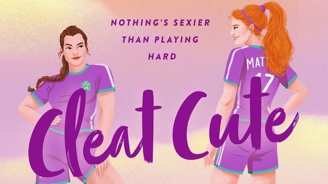 Cleat Cute, il romanzo di Meryl Wilsner con calciatrici queer diventa serie tv - Cleat Cute libro - Gay.it
