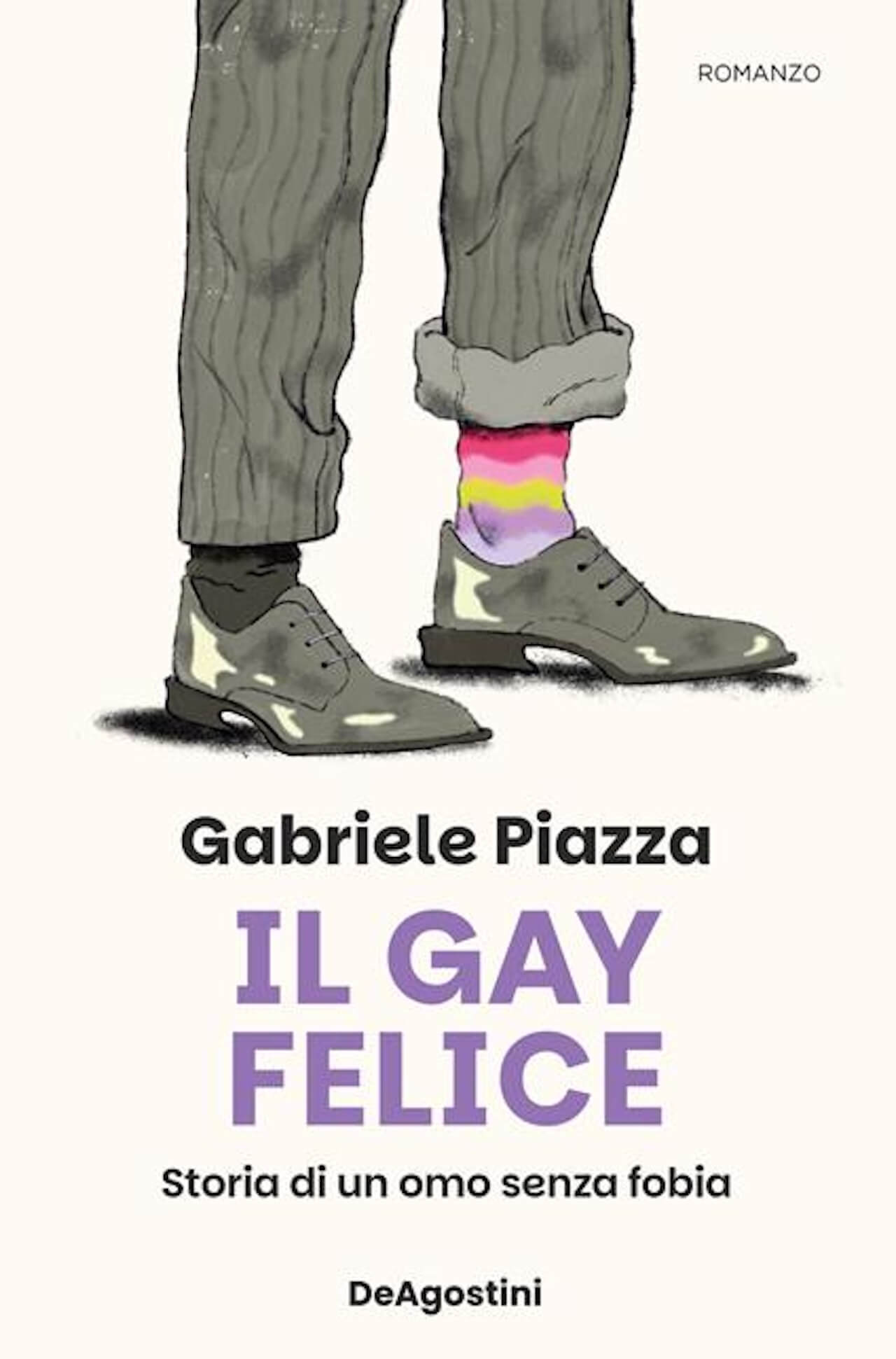 Il Gay Felice, romanzo di Gabriele Piazza: "Per combattere la discriminazione dovremmo partire da quella che ci autoinfliggiamo" - Il gay felice cover - Gay.it